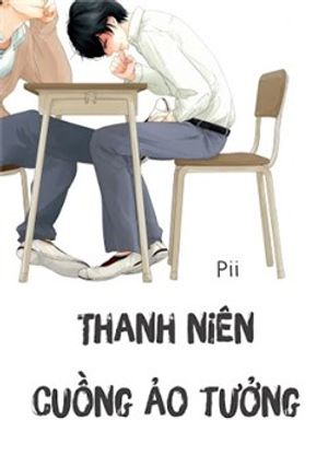 Truyện Tranh Thanh Niên Cuồng Ảo Tưởng